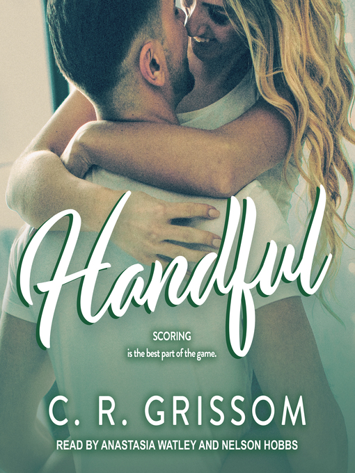 Title details for Handful by C.R. Grissom - Wait list